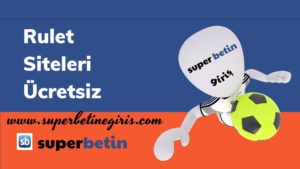 Rulet Siteleri Ücretsiz