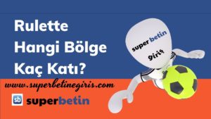 Rulette Hangi Bölge Kaç Katı_