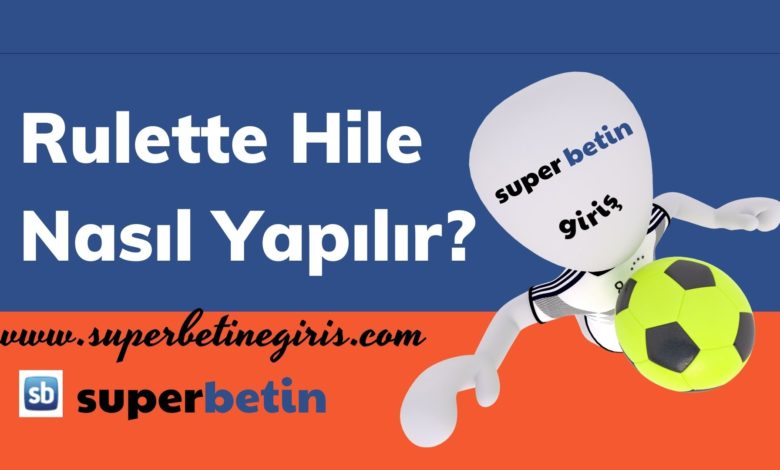 Rulette Hile Nasıl Yapılır_