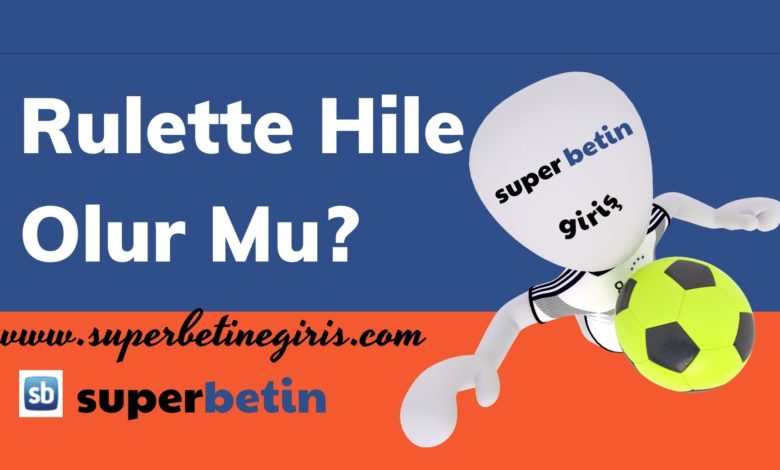 Rulette Hile Olur Mu_