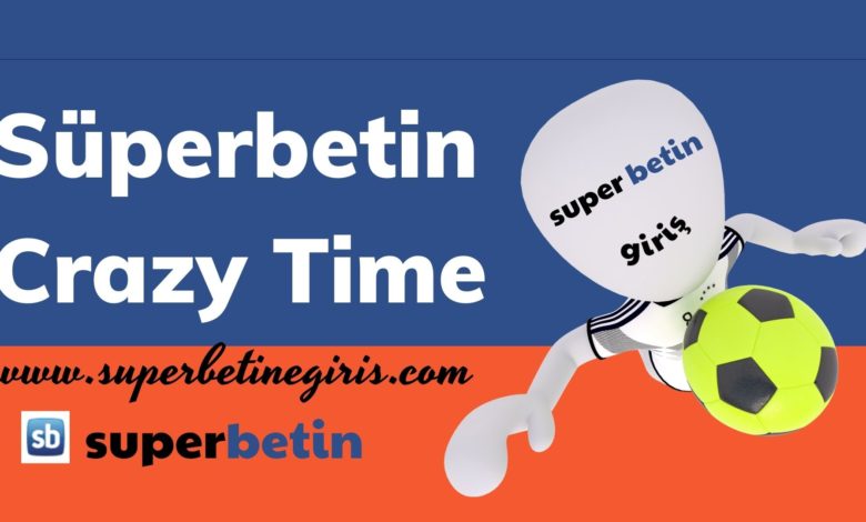 Süperbetin Crazy Time