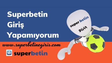 Superbetin Giriş Yapamıyorum