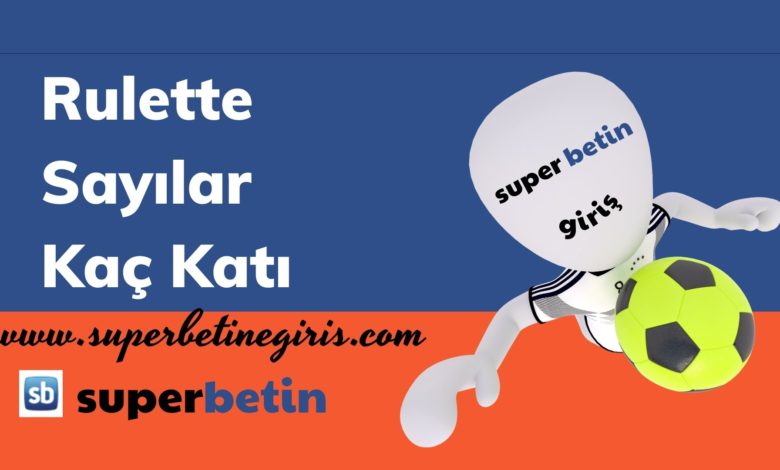 Rulette Sayılar Kaç Katı